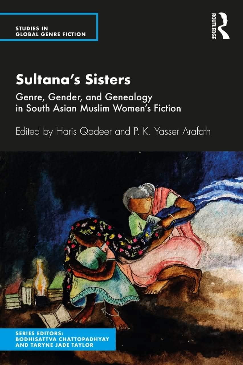 The cover of Sultana’s Sisters: Genre, Gender, and Genealogy in South Asian Muslim Women’s Fiction.
